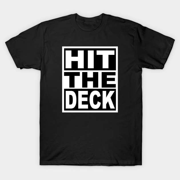 Hit the Deck T-Shirt by flimflamsam